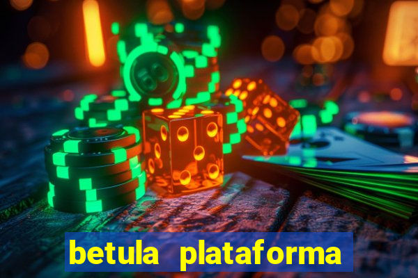 betula plataforma de jogos